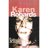Señuelo / Karen Robards