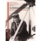 Un Invierno En Filadelfia, De De La Cierva Bento, Fernando. Editorial Ediciones Alfar S.a., Tapa Blanda En Español