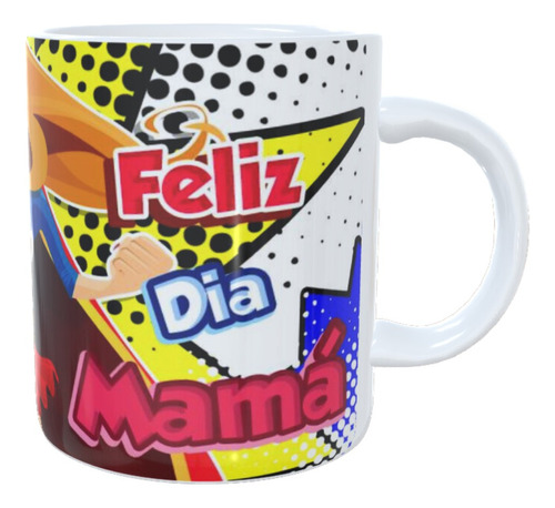Mug Taza Pocillo Regalo Café Feliz Dia De Las Madres 