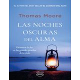 Libro Las Noches Oscuras Del Alma De Thomas Moore