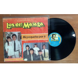 Los Del Malaga Mi Pequeña Por Ti 1990 Disco Lp Vinilo