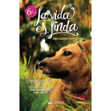 Libro: La Vida Es Linda (perrografía De Linda Guacharaca) (s