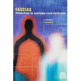 Fascias: Principios De Anatomo-fisio-patología: N/a, De Smith, V.- Ferres, E. Serie N/a, Vol. 1. Editorial Paidotribo, Tapa Blanda, Edición 1 En Español, 2004