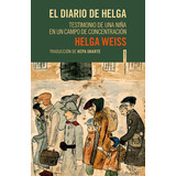 El Diario De Helga Testimonio De Niña En Campo Concentración