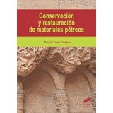 Conservacion Y Restauracion De Materiales Petreos - Prado...