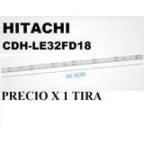 Tira De Led Hitachi Cdh-le32fd18 5800-w32001-3p00 7led 