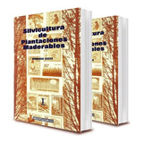 Silvicultura De Plantaciones Maderables (2 Tomos), De Domingo Cozzo. Editorial Orientación Gráfica Editora, Tapa Blanda En Español, 2009
