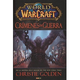World Of Warcraft. Crímenes De Guerra