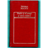 Mario Y El Mago Y Otros Relatos - Thomas Mann Usado Antiguo