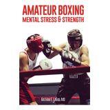 Amateur Boxingmental Stress & Strength