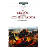 La Legión De Los Condenados, De Sanders, Rob. Serie Warhammer Editorial Minotauro México, Tapa Blanda En Español, 2020