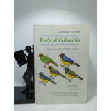 Guía De Las Aves De Colombia - En Inglés - Steve. M Hilty 