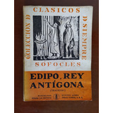 Edipo, Rey Antígona Sófocles (tragedias) Colección Clásicos 