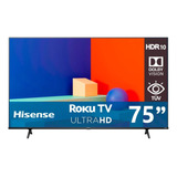 Pantalla Hisense 75 Pulgadas Uhd 4k Roku Tv 75a6kr