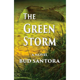 The Green Storm, De Santora, Bud. Editorial Createspace, Tapa Blanda En Inglés