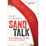 Libro Sand Talk: How Indigenous Thinking Can Save The Worl