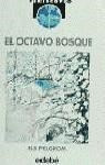 Octavo Bosque (coleccion Periscopio) (rustica) - Pelgrom El