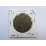 Antigua Moneda China 50 Ctvs Bronce Año 1917 Muy Escasa