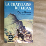 Livro La Chatelaine Du Liban Antigo Usado 1924
