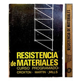 Resistencia De Materiales - Croxton, Martin & Mills 1ª Edic.