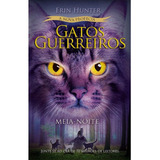 Primeiro Livro Da Série: A Nova Profecia De Gatos Guerreiros - Vol. 1 Meia-noite - Lançamento Da Editora Wmf Martins Fontes Em Fevereiro De 2024