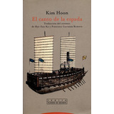 El Canto De La Espada, De Hoon, Kim. Editorial Trotta, Tapa Blanda, Edición 1 En Español, 2005