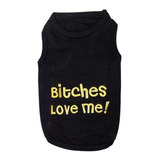 Parisino Mascotas Bitches Love Me Camiseta Para Perros