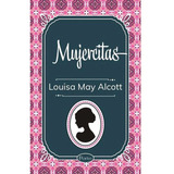 Mujercitas Louisa May Alcott