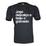 Camiseta Frases Muydahora® - Jogo Descalço E Beijo O Gramado