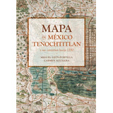 Mapa De México-tenochtitlan Y Sus Contornos Hacia 1550:  Aplica, De León Portilla, Miguel.  Aplica, Vol. No Aplica. Editorial Ediciones Era, Tapa Pasta Blanda, Edición 1 En Español, 2021