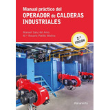 Manual Practico Del Operador De Calderas Industriales 2.ª Ed