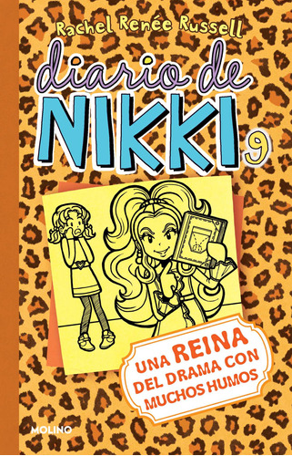 Diario De Nikki 9. Una Reina Del Drama Con Muchos Humos, De Russell, Rachel Renée. Diario De Nikki Editorial Molino, Tapa Blanda En Español, 2021