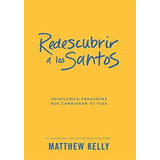 Redescubrir A Los Santos Veinticinco Preguntas Que.., De Matthew Ke. Editorial Blue Sparrow En Inglés