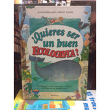 ¿quieres Ser Un Buen Ecologista? David Bellamy