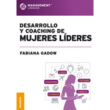 Desarrollo Y Coaching De Mujeres Lideres