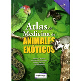 Atlas De Medicina De Animales Exóticos 2ed Aguilar