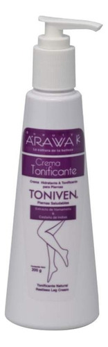 Crema Arawak Toniven - Hidrata Tonifica Piernas × 200g