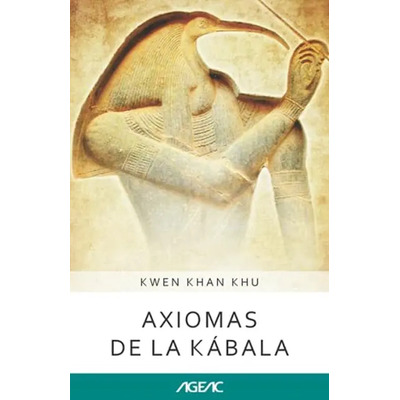 Axiomas De La Kabala (ageac): Edicion Blanco Y Negro (colecc