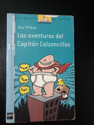 Las Aventuras Del Capitán Calzoncillos