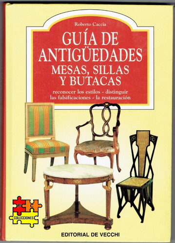 Guía De Antigüedades Mesas, Sillas Y Butacas - Caccia | Fcc