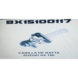 Canilla De Nafta Suzuki Ax 100 Bx15100117