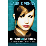 De Esto No Se Habla, De Laurie Penny. Editorial Con Tinta Me Tienes, Edición 1 En Español