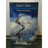 Adp La Fisica De La Inmortalidad Frank J. Tipler /ed Alianza