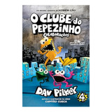 O Clube Do Pepezinho: Colaborações 4, De Dav Pilkey. Editora Companhia Das Letrinhas, Capa Mole Em Português, 2024