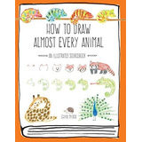 How To Draw Almost Every Animal - Chika Miyata (paperback)