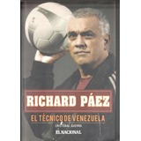 Richard Paez El Tecnico De Venezuela La Vinotinto Futbol