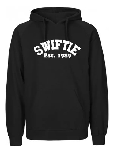 Sudadera Taylor Swift Swiftie Est 1989 Hoodie