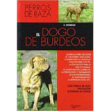 El Dogo De Burdeos - Perros De Raza