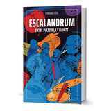 Escalandrum Entre Piazzolla Y El Jazz - Fernando Rios 