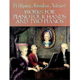 Works For Piano: Four Hands And Two Pianos, De Wolfgang Amadeus Mozart. Editorial Dover Publications Inc, Tapa Blanda En Inglés